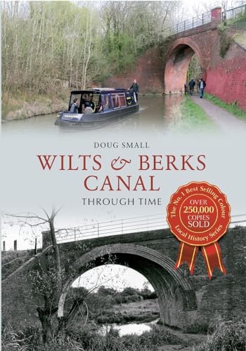 Imagen de archivo de Wilts and Berks Canal Through Time a la venta por Better World Books