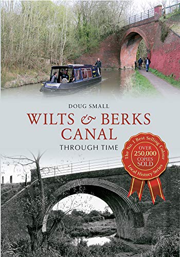Stock image for Wilts and Berks Canal Through Time for sale by Better World Books