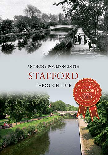 Stock image for Stafford Through Time for sale by siop lyfrau'r hen bost