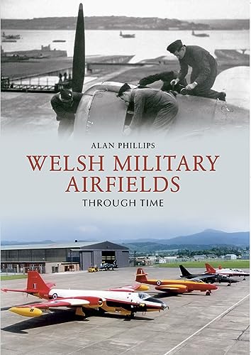 Imagen de archivo de Welsh Military Airfields Through Time a la venta por WorldofBooks