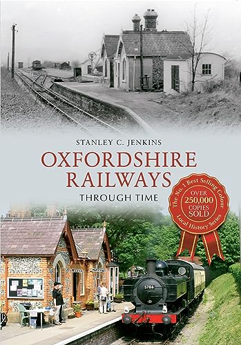 Beispielbild fr Oxfordshire Railways Through Time zum Verkauf von WorldofBooks