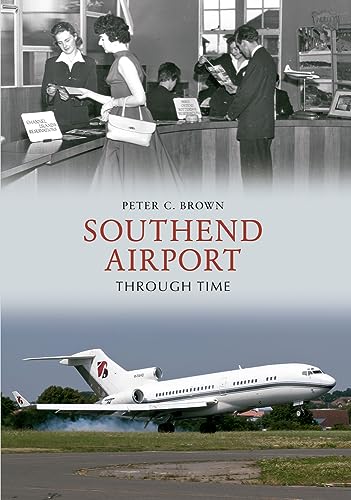 Beispielbild fr Southend Airport Through Time zum Verkauf von WorldofBooks