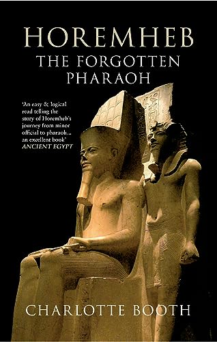 Beispielbild fr Horemheb: The Forgotten Pharaoh zum Verkauf von Reuseabook