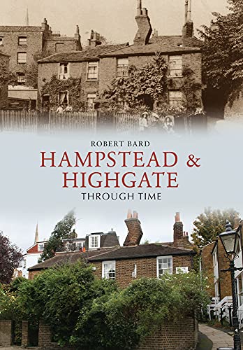Stock image for Hampstead & Highgate Through Time for sale by WorldofBooks