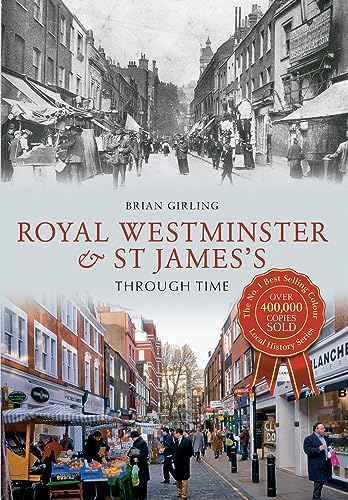 Beispielbild fr Royal Westminster & St James's Through Time zum Verkauf von WorldofBooks