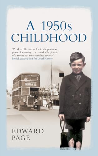 A 1950s Childhood (9781445610801) by Page, Edward