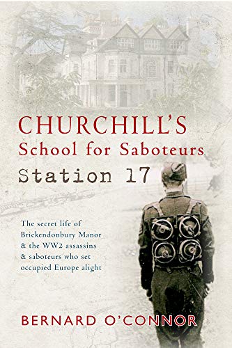 Imagen de archivo de Churchill's School for Saboteurs: Station 17 a la venta por WorldofBooks