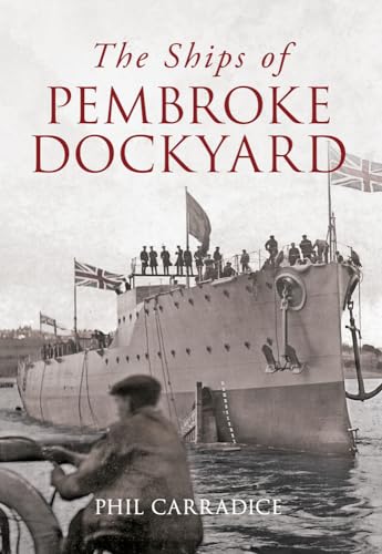 Beispielbild fr The Ships of Pembroke Dockyard zum Verkauf von WorldofBooks