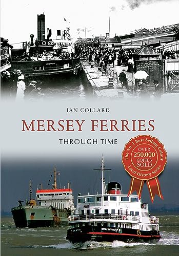 Beispielbild fr Mersey Ferries Through Time zum Verkauf von Blackwell's