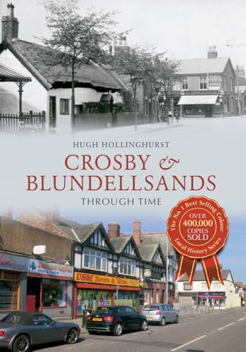 Stock image for Crosby & Blundellsands Through Time for sale by WorldofBooks