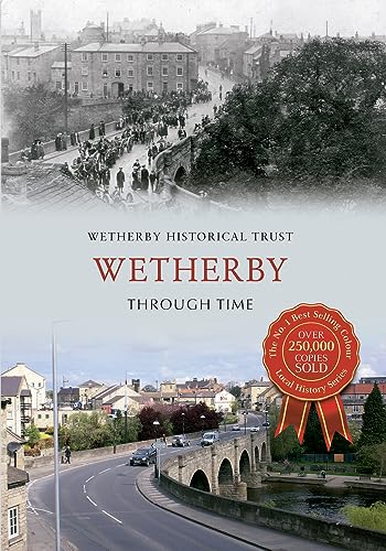 Imagen de archivo de Wetherby Through Time a la venta por WorldofBooks