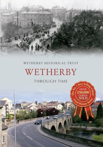 Stock image for Wetherby Through Time for sale by WorldofBooks