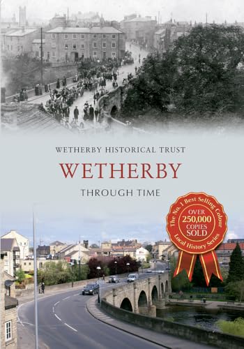 9781445613697: Wetherby Through Time