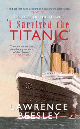 The Loss of the Titanic: I Survived the Titanic (9781445613833) by Beesley, Lawrence