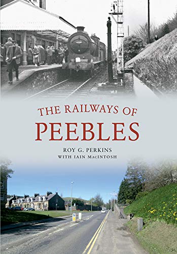 Beispielbild fr Railways of Peebles Through Time zum Verkauf von Monster Bookshop