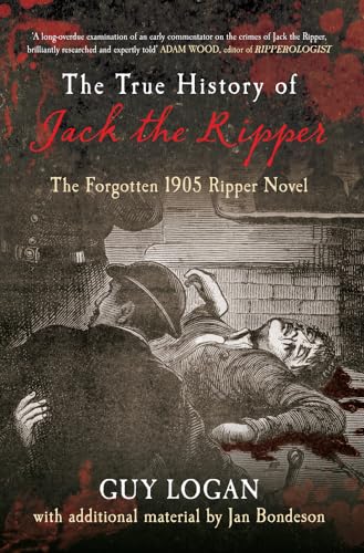 Beispielbild fr The True History of Jack the Ripper: The Forgotten 1905 Ripper Novel zum Verkauf von WorldofBooks