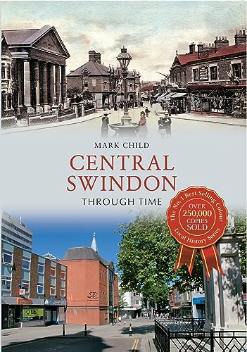 Imagen de archivo de Central Swindon Through Time a la venta por Goldstone Books