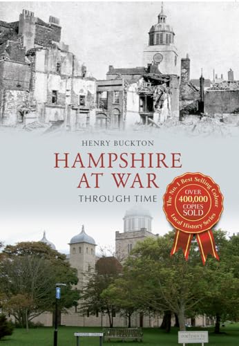 Stock image for Hampshire at War Through Time for sale by WorldofBooks