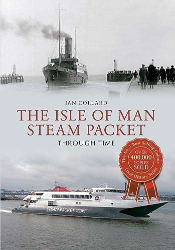 Stock image for The Isle of Man Steam Packet Through Time for sale by WorldofBooks
