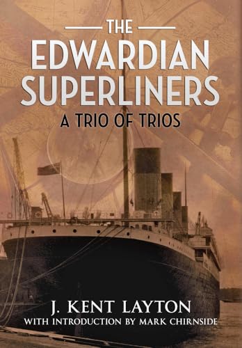 Beispielbild fr The Edwardian Superliners: A Trio of Trios zum Verkauf von La Playa Books
