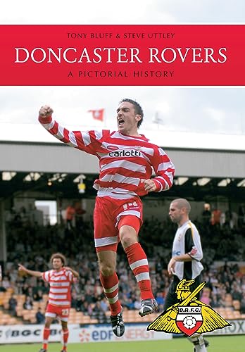 9781445614489: Doncaster Rovers: A Pictorial History
