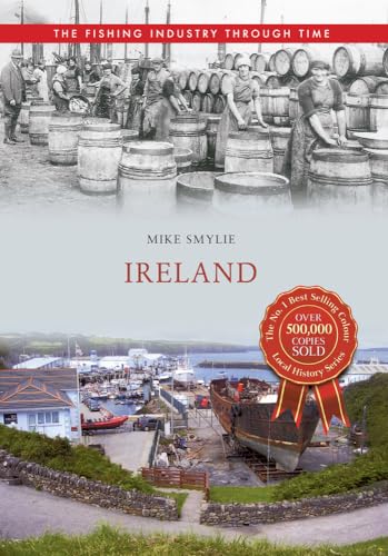 9781445614892: Ireland The Fishing Industry Through Time