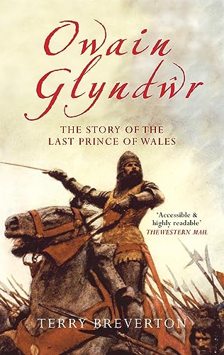 Beispielbild fr Owain Glyndwr: The Story of the Last Prince of Wales zum Verkauf von BooksRun