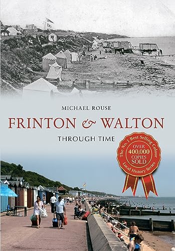 Beispielbild fr Frinton & Walton Through Time zum Verkauf von WorldofBooks