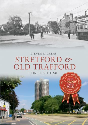 Beispielbild fr Stretford & Old Trafford Through Time zum Verkauf von WorldofBooks