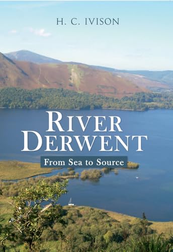 Stock image for River Derwent: From Sea to Source for sale by WorldofBooks