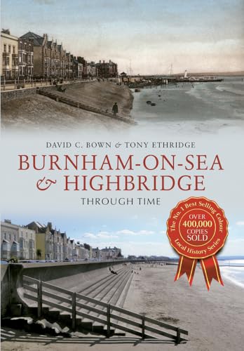 Beispielbild fr Burnham-on-Sea & Highbridge Through Time zum Verkauf von WorldofBooks