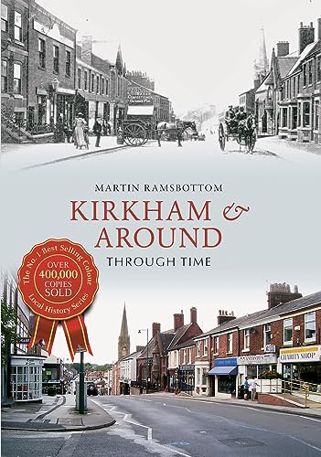 Stock image for Kirkham & Around Through Time for sale by WorldofBooks