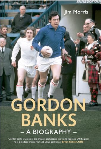 Beispielbild fr Gordon Banks: A Biography zum Verkauf von WorldofBooks