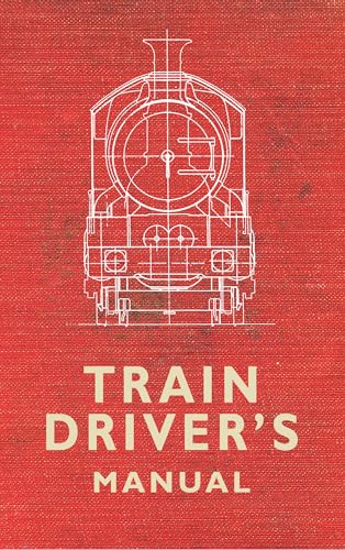 9781445616803: The Train Driver's Manual