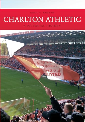 9781445617244: Charlton Athletic A Pictorial History