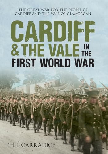 Imagen de archivo de Cardiff & the Vale in the First World War a la venta por Books From California