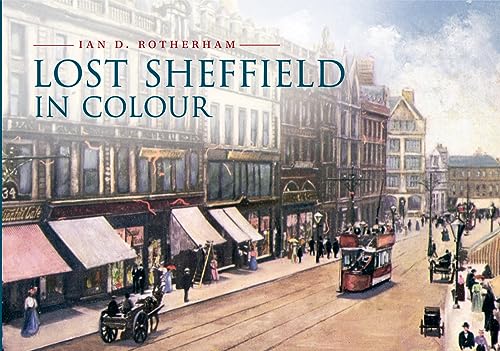 Imagen de archivo de Lost Sheffield in Colour a la venta por WorldofBooks