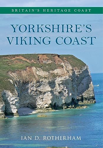 Stock image for Yorkshire's Viking Coast Britain's Heritage Coast: From Bempton to the Humber Estuary for sale by WorldofBooks