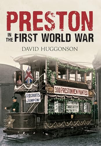 9781445618579: Preston in the First World War