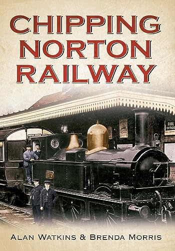 Stock image for Chipping Norton Railway for sale by WorldofBooks