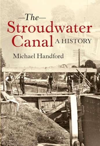 Stock image for The Stroudwater Canal A History for sale by WorldofBooks
