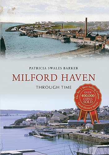 9781445620732: Milford Haven Through Time