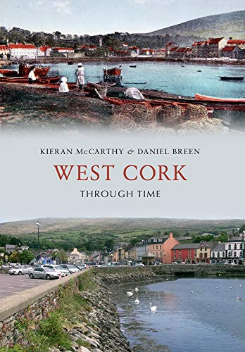 9781445620749: West Cork Through Time