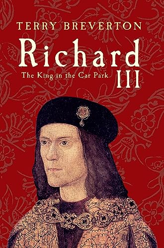 Imagen de archivo de Richard III: The King in the Car Park a la venta por WorldofBooks