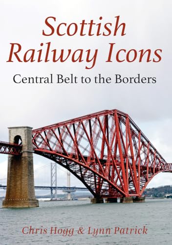 Stock image for Scottish Railway Icons: Central Belt to the Borders for sale by WorldofBooks