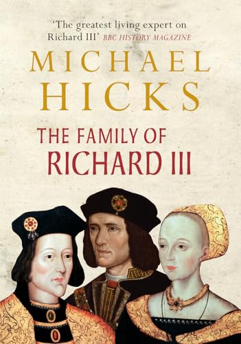 The Family of Richard III First edition.