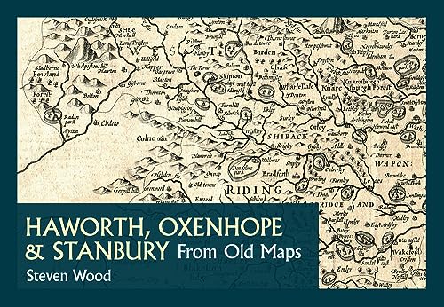 Beispielbild fr Haworth, Oxenhope & Stanbury from Old Maps zum Verkauf von WorldofBooks