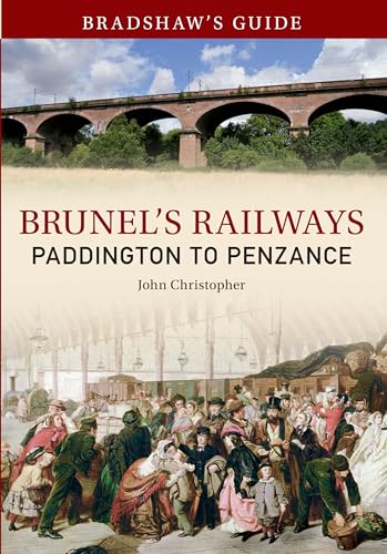 Stock image for Bradshaw's Guide Brunel's Railways Paddington to Penzance: Volume 1 (Bradshaw's Guide, 1) for sale by WorldofBooks