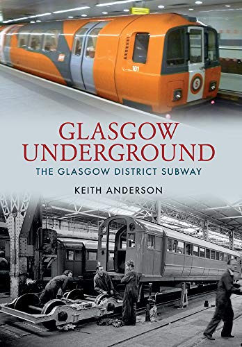 Beispielbild fr Glasgow Underground: The Glasgow District Subway zum Verkauf von WorldofBooks