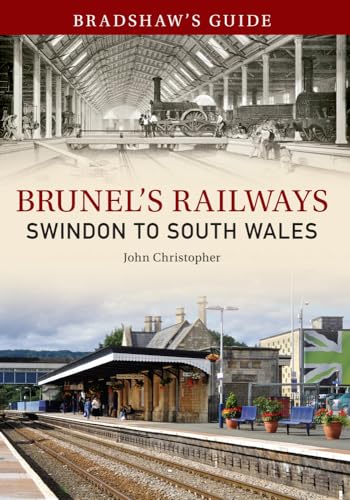 9781445621777: Bradshaw's Guide Brunel's Railways Swindon to South Wales: Volume 2 (2)